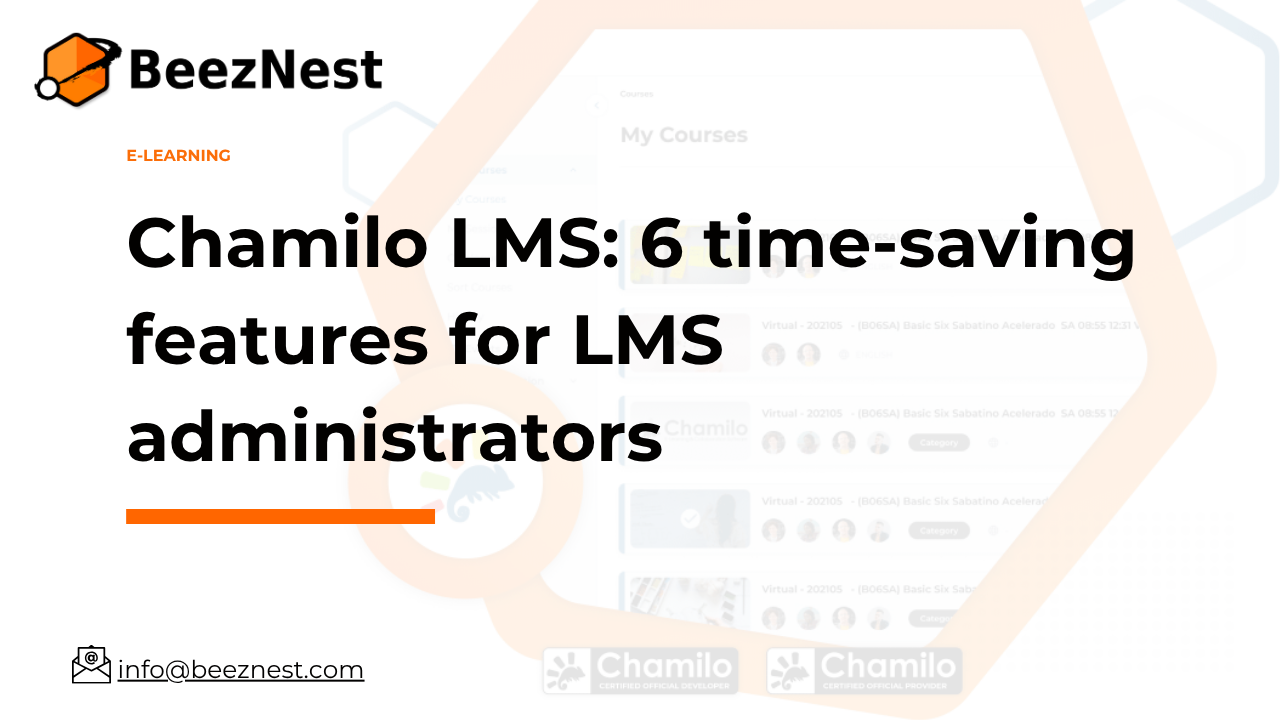 Chamilo LMS: 6 time-saving features for corporate training administrators Chamilo LMS: 6 time-saving features for corporate training administrators